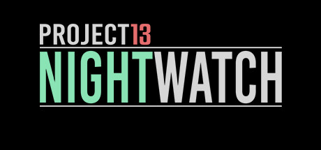 项目13：夜之守卫（Project13: Nightwatch）免安装中文版 